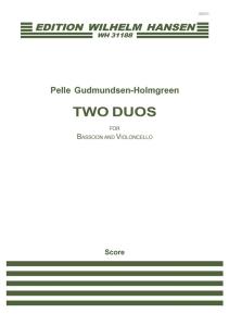Pelle Gudmundsen-Holmgreen: Two Duos for Bassoon and Cello (Score)