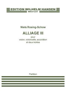 Niels Rosing-Schow: Alliage III (Score)