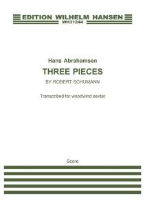 Hans Abrahamsen: Three Pieces By Schumann (Score)
