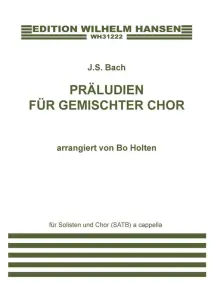 J.S. Bach: Pr&auml;ludien F&uuml;r Gemischter Chor
