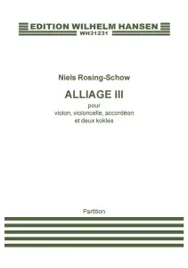 Niels Rosing-Schow: Alliage III (Score)