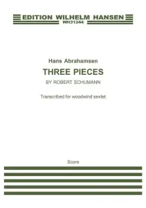 Hans Abrahamsen: Three Pieces By Schumann (Score)