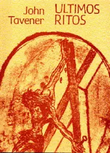 John Tavener: Ultimos Ritos