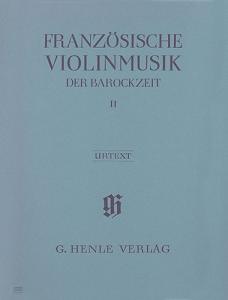 French Violin Music of the Baroque Era - Volume II (Henle Urtext Edition)