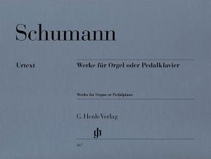 Robert Schumann: Works for Organ or Pedal Piano