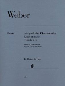 Carl Maria von Weber: Selected Piano Works (Concert Pieces, Variations)