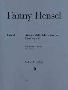 Fanny Mendelssohn Hensel: Selected Piano Works (first edition)