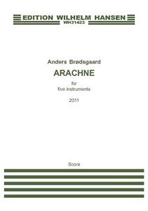Anders Brødsgaard: Arachne (Score)