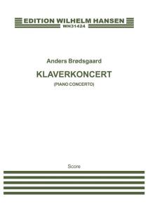 Anders Brødsgaard: Klaverkoncert (Piano Concerto)