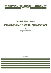 Sunleif Rasmussen: Chaindance With Shadows (Amplified piano)