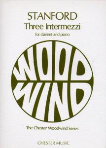 Charles Villiers Stanford: Three Intermezzi for Clarinet and Piano