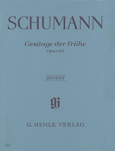 Robert Schumann: Gesang Der Fruhe Op.133