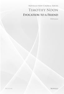 Timothy Noon: Evocation To A Friend (Novello New Choral Series)