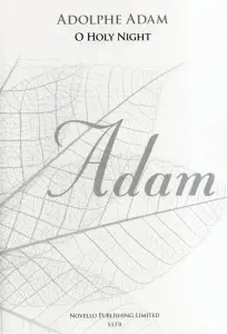 Adolphe Adam: O Holy Night - SATB (New Engraving)
