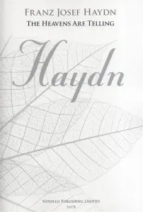 Josef Haydn: The Heavens are Telling - The Creation (New Engraving - SATB/Piano)
