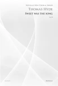 Thomas Hyde: Sweet Was The Song (Novello New Choral Series)
