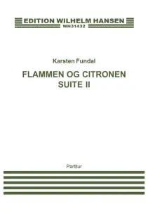 Karsten Fundal: Flammen Og Citronen Suite II (Score)