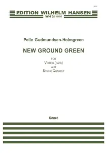 Pelle Gudmundsen-Holmgreen: New Ground Green (Score)