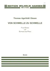 Thomas Agerfeldt Olesen: VON SCHWELLE ZU SCHWELLE (Soprano & Piano)