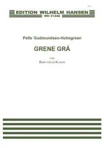 Pelle Gudmundsen-Holmgreen: Grene Gr&aring; (Piano and voice)