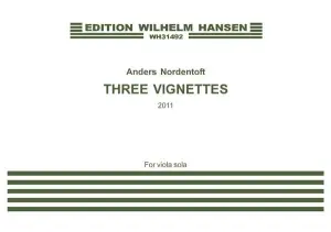 Anders Nordentoft: Three Vignettes (For viola solo)