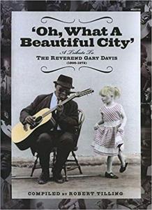 Oh What a Beautiful City: A Tribute to Reverend Gary Davis