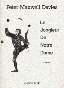 Peter Maxwell Davies: Le Jongleur De Notre Dame