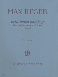 Max Reger: Variations and Fugue On A Theme By J.S. Bach Op.81 (Henle Urtext Edit
