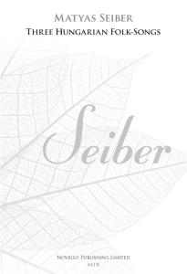 Matyas Seiber: Three Hungarian Folk-Songs (New Engraving)
