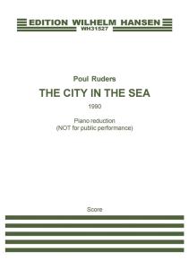 Poul Ruders: The City In The Sea (Piano reduction)