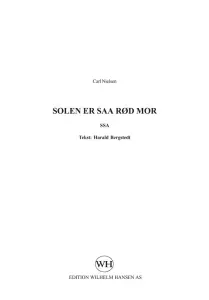 Carl Nielsen: Solen Er Saa R&oslash;d Mor (SSA)
