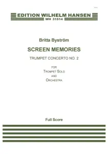 Britta Bystr&ouml;m: Screen Memories, Trumpet Concerto No.2 (score)