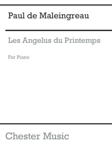 Paul De Maleingreau: Les Angelus Du Printemps Op.17