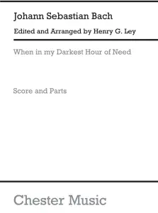 Bach, Js When In The Darkest Hour Of Need Score And Parts