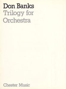 Don Banks: Trilogy For Orchestra
