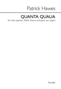 Patrick Hawes: Quanta Qualia (Soprano/SSAA/Piano)