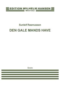 Sunleif Rasmussen: Den Gale Mands Have (Score)