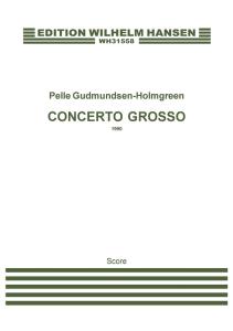 Pelle Gudmundsen-Holmgreen: Concerto Grosso (Score)