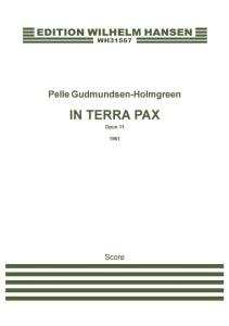 Pelle Gudmundsen-Holmgreen: In Terra Pax (Score)