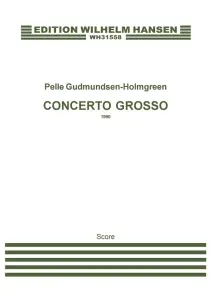 Pelle Gudmundsen-Holmgreen: Concerto Grosso (Score)