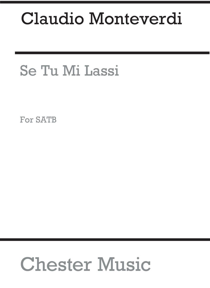 Monteverdi, C Se Tu Mi Lassi Ssatb