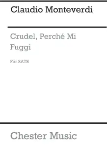 Monteverdi, C Crudel, Perche Mi Fuggi Ssatb