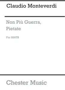 Monteverdi, C Non Piu Guerra, Pietate Ssatb