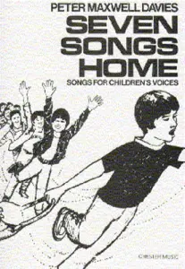 Peter Maxwell Davies: Seven Songs Home