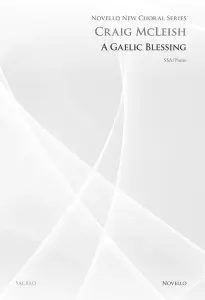 Craig McLeish: A Gaelic Blessing (Novello New Choral Series)