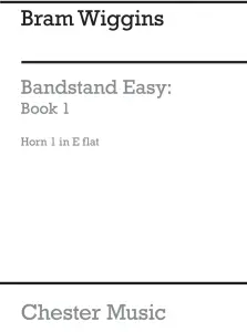 B. Wiggins: Bandstand Easy Book 1 (Concert Band Horn 1 In Eb)