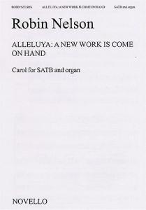 Robin Nelson: Alleluya- A New Work Is Come On Hand