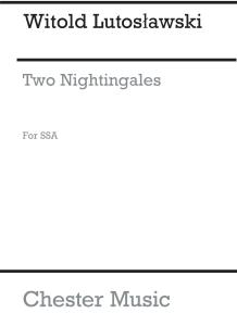 Witold Lutoslawski: Two Nightingales (Choral Part)