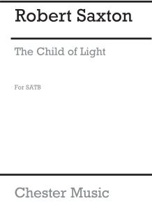Robert Saxton: The Child Of Light