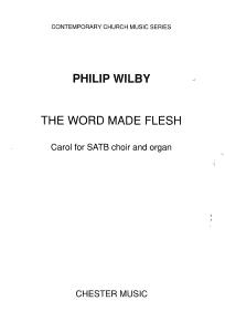 Philip Wilby: The Word Made Flesh